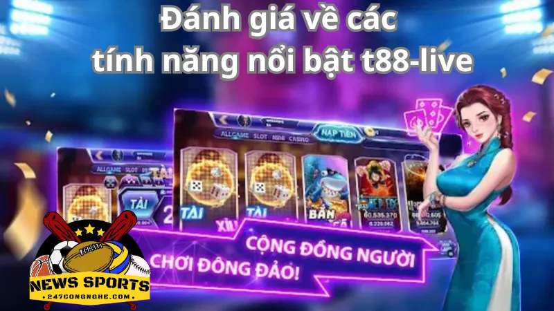 Đánh giá về các tính năng nổi bật