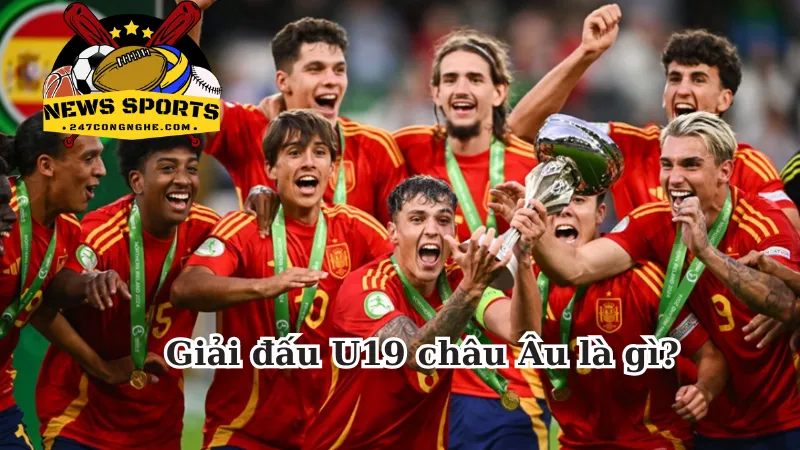 Giải đấu U19 châu Âu là gì?