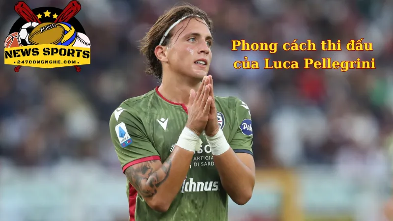 Phong cách thi đấu của Luca Pellegrini