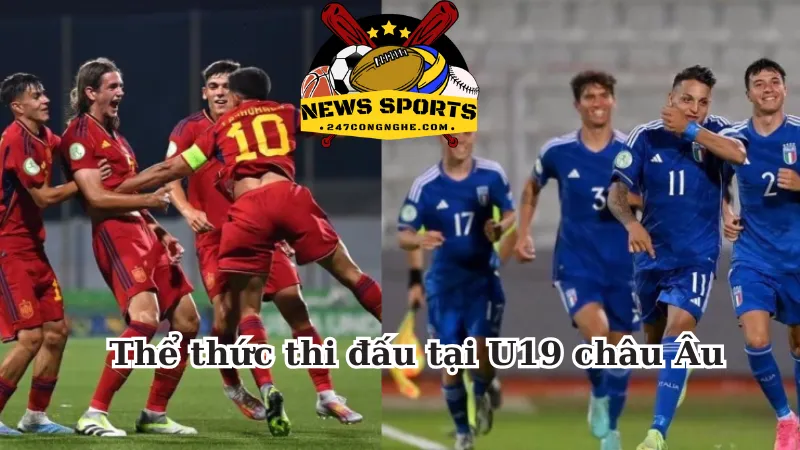 Thể thức thi đấu tại U19 châu Âu 