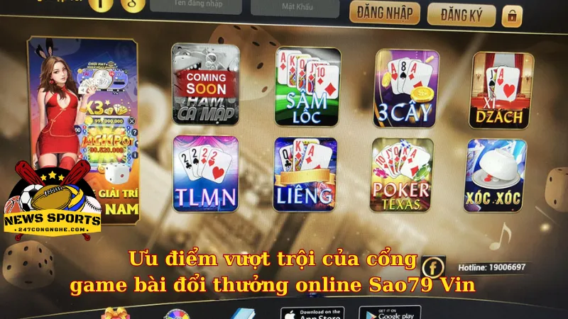 Ưu điểm vượt trội của cổng game bài đổi thưởng online Sao79 Vin 